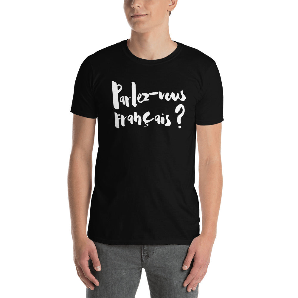 Parlez-vous francais - Short-Sleeve T-Shirt White Font - UNISEX