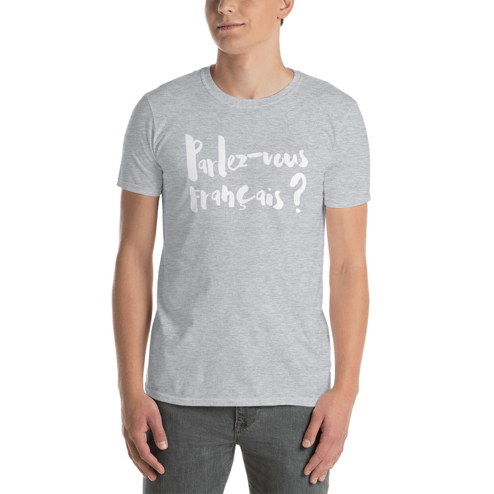 Parlez-vous francais - Short-Sleeve T-Shirt White Font - UNISEX