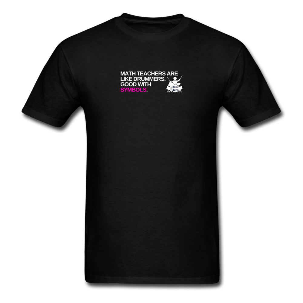 Math Teachers are like drummers, good with symbols - Unisex Classic T-Shirt - black